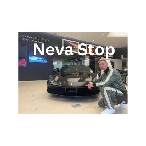 Neva Stop | Boomplay Music