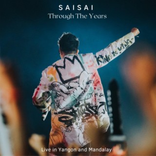 SAISAI Through The Years (Live / 2019)