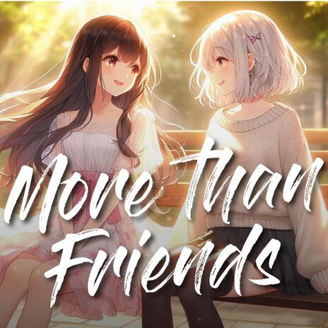 More Than Friends | Boomplay Music