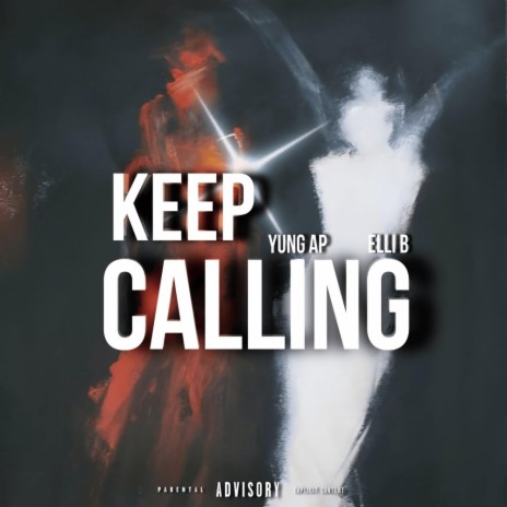 Keep Calling ft. Elli B | Boomplay Music