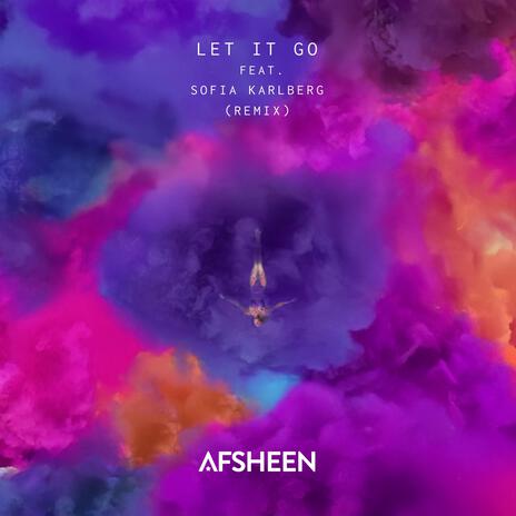 Let It Go (Remix) ft. Sofia Karlberg | Boomplay Music