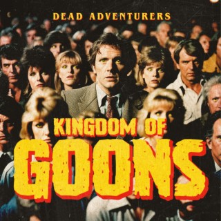 Kingdom Of Goons lyrics | Boomplay Music