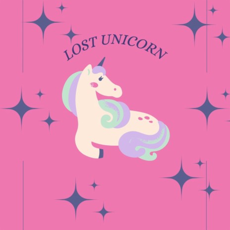Lost Unicorn | Boomplay Music