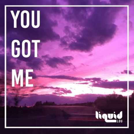 You Got Me | Boomplay Music