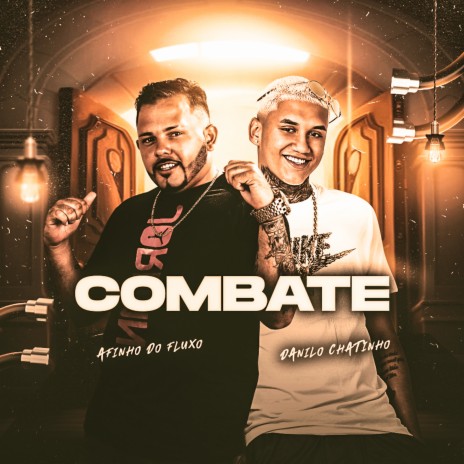 Combate ft. Afinho Do Fluxo | Boomplay Music