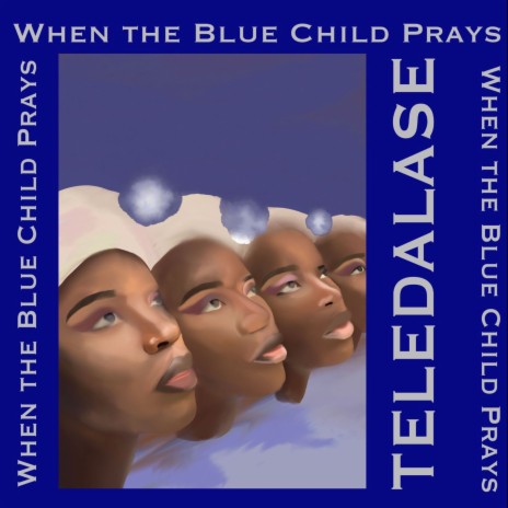 When the Blue Child Prays