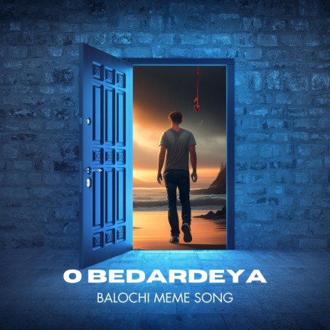 O Bedardeya (Balochi Meme) | Boomplay Music
