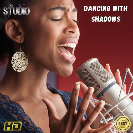 Dancing With Shadows | Boomplay Music