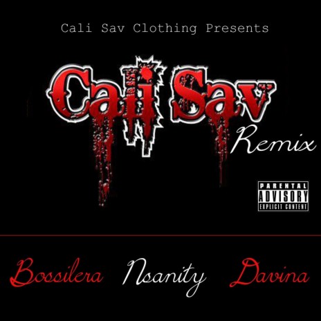 Cali Sav (Remix) ft. Nsanity & Bossilera | Boomplay Music