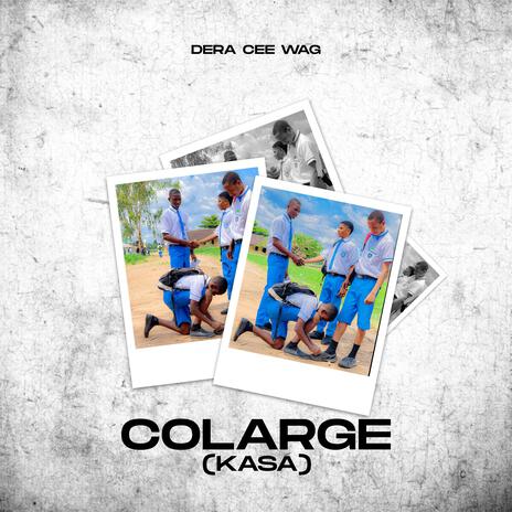 Colarge (Kasa) | Boomplay Music