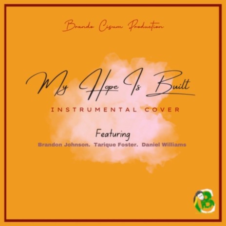 My Hope Is Built ft. Tarique Jamaal Foster | Boomplay Music