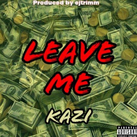 Leave Me | Boomplay Music