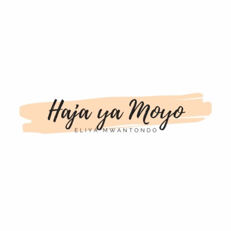 Haja ya Moyo | Boomplay Music