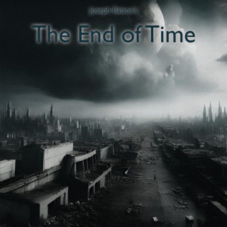 The End of Time