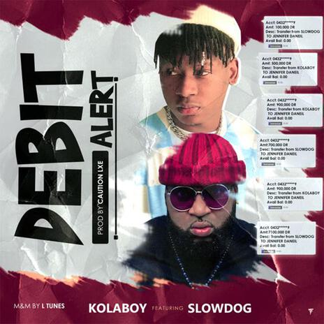 Debit Alert ft. Slowdog | Boomplay Music