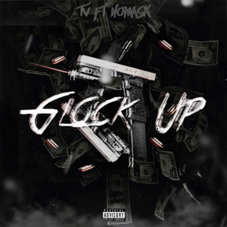 Glock up ft. NoMask | Boomplay Music