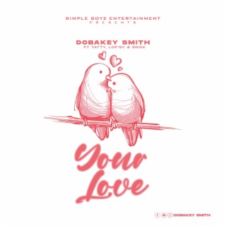 Your Love ft. Lop’sy, Taty & Erick lyrics | Boomplay Music