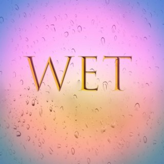 Wet