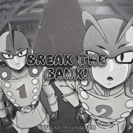 Break The Bank! (Slowed + Reverb) ft. Ilyjusta | Boomplay Music