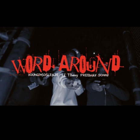 Word Around ft. YounginSoSleaze & Lil T1mmy | Boomplay Music