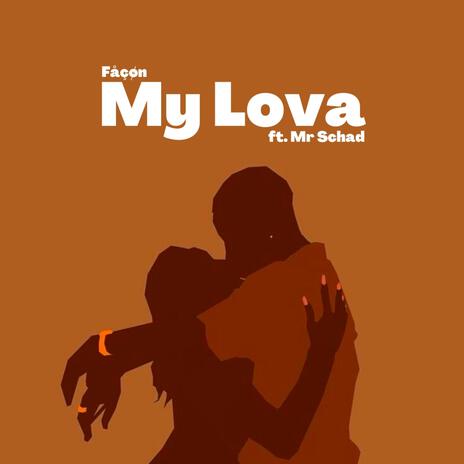 My Lova ft. MrSchad | Boomplay Music