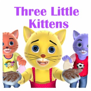 Three Little Kittens Nursery Rhyme (Radio Edit)