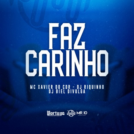 Faz Carinho ft. Dj Riquinho & Dj Biel Divulga | Boomplay Music