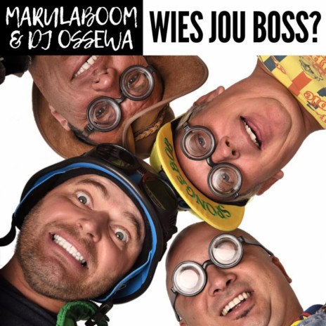 Wies Jou Boss? ft. DJ Ossewa | Boomplay Music