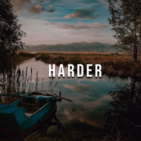 HARDER | Boomplay Music
