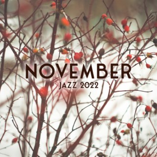 November Jazz 2022: Beauty of Guitar Sound, Mellow Sounds for Late Afternoon, Relax After Long Day at Work