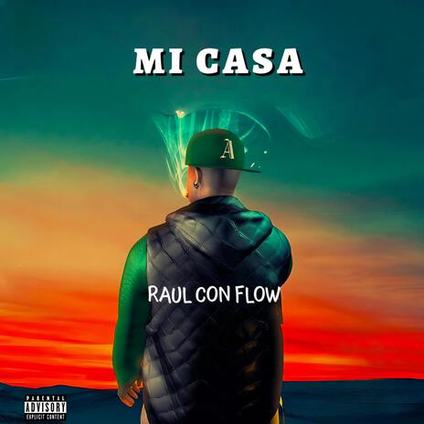 Mi Casa | Boomplay Music