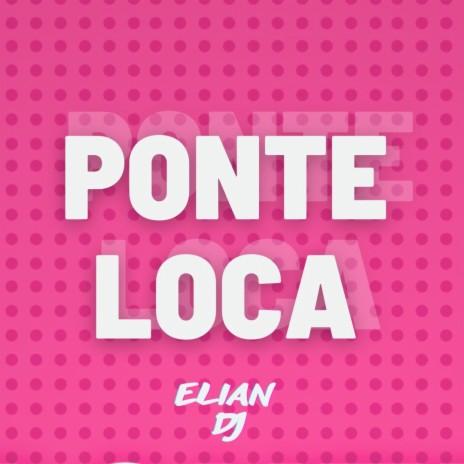 PERREO PONTE LOCA | Boomplay Music