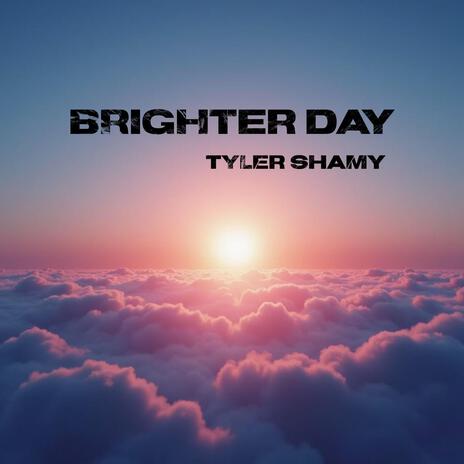 Brighter Day | Boomplay Music