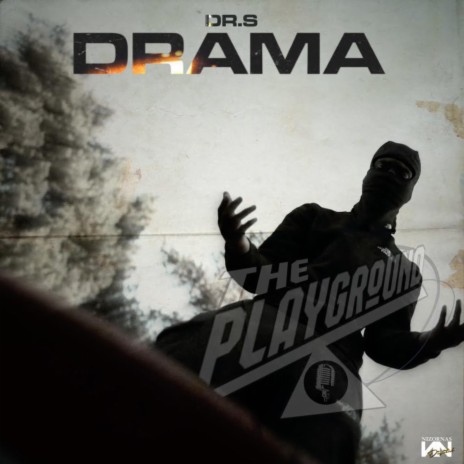 DR.S - Drama #ThePlayGround | Boomplay Music