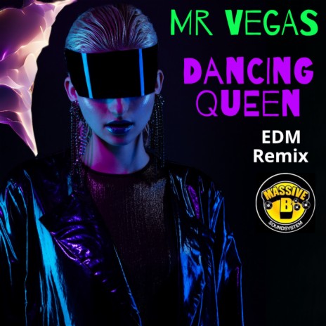 Dancing Queen (EDM Remix) ft. Massive B | Boomplay Music