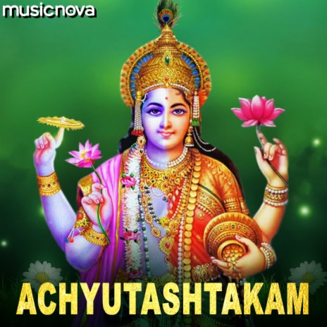 Achyutashtakam - Achyutam Keshavam Ram Narayanam | Boomplay Music