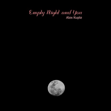 Empty Night and You | Boomplay Music