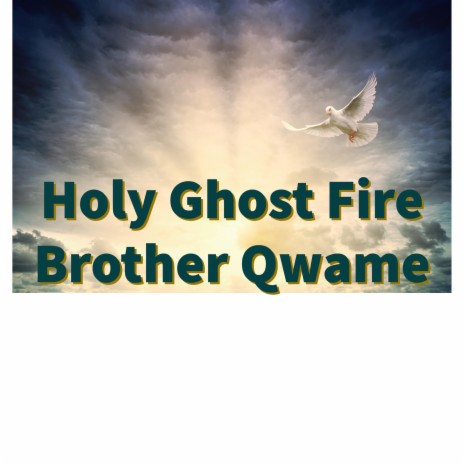 Holy Ghost Fire | Boomplay Music