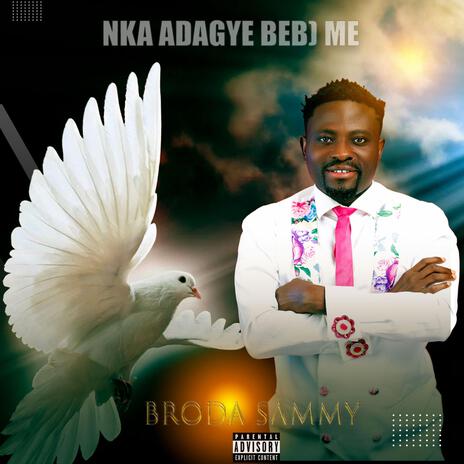 NKA ADAGYE BEB) ME | Boomplay Music