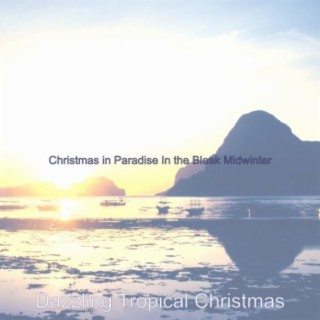 Christmas in Paradise In the Bleak Midwinter