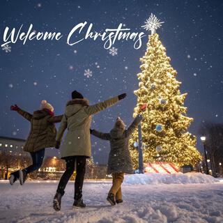 Welcome Christmas