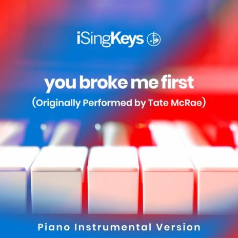 you broke me first (Originally Performed by Tate McRae) (Piano Instrumental Version)