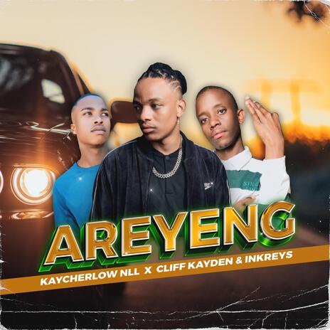 Areyeng ft. Cliff Kayden & Inkreys | Boomplay Music