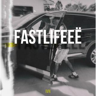 FAST LIFEEË