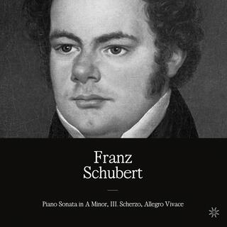 Schubert: Piano Sonata in A Minor, III. Scherzo, Allegro Vivace