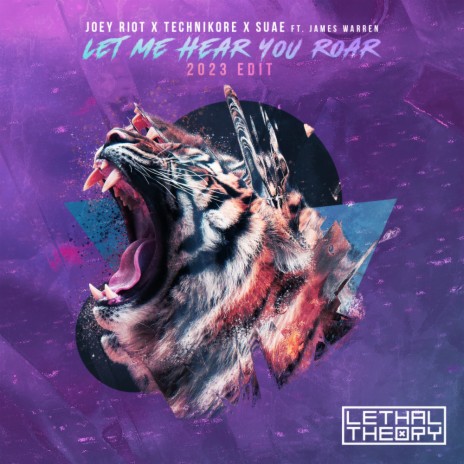 Let Me Hear You Roar (2023 Edit) ft. Technikore, Suae & James Warren