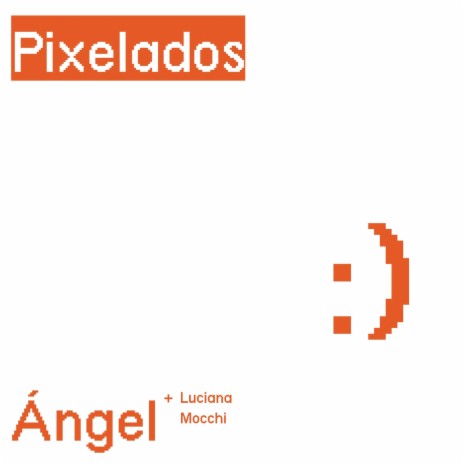 Pixelados (feat. Luciana Mocchi) | Boomplay Music