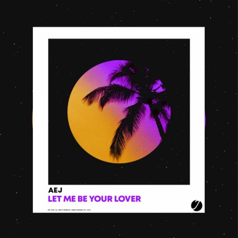 Let Me Be Your Lover (Original Mix)