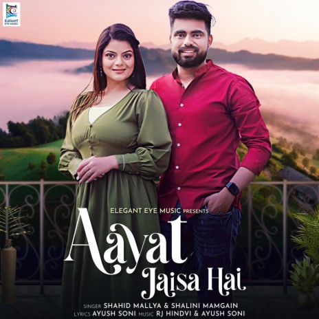 Aayat Jaisa Hai ft. Shalini mamgain & Ayush Soni | Boomplay Music