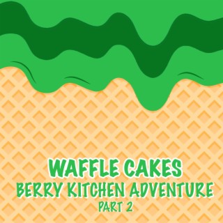 Berry Kitchen Adventure (Part 2)